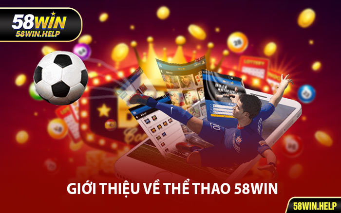 Giới Thiệu Về Thể Thao 58WIN