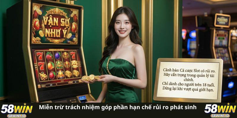 Miễn trừ trách nhiệm góp phần hạn chế rủi ro phát sinh 